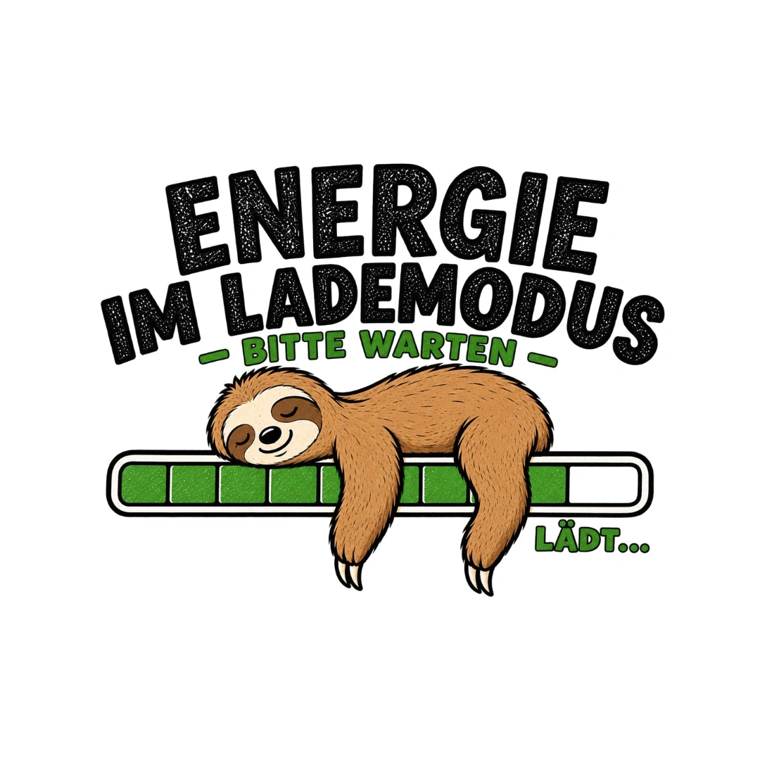 Druckmotiv mit einem schlafenden Faultier auf einem Ladebalken und dem Spruch Energie im Lademodus.